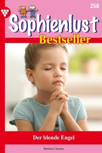 Der blonde Engel: Sophienlust Bestseller 258 – Familienroman