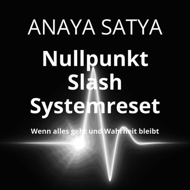 Nullpunkt Slash Systemreset: Wenn alles geht und Wahrheit bleibt