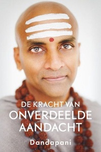 De kracht van onverdeelde aandacht