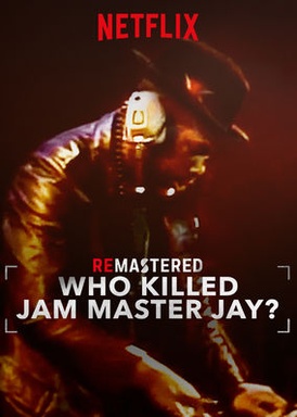 Remastered: Who Killed Jam Master Jay?