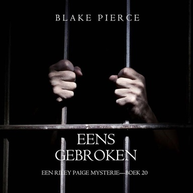 Eens Gebroken (Een Riley Paige Mysterie—Boek 20)