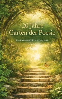 20 Jahre Garten der Poesie: Zum Jubiläum