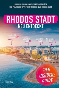 Rhodos-Stadt neu entdeckt: Ein persönlicher Reiseführer