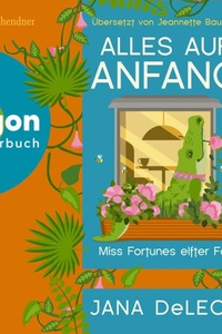 Alles auf Anfang - Miss Fortunes elfter Fall - Ein Miss-Fortune-Krimi, Band 11 (Ungekürzte Lesung)