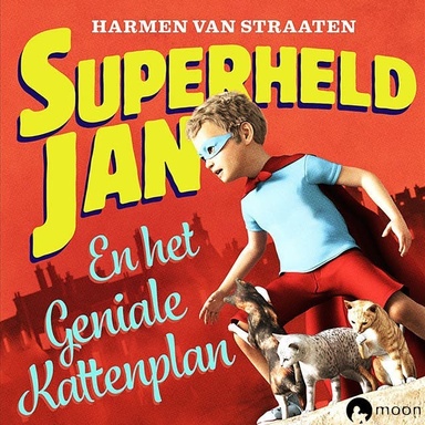 Superheld Jan en het geniale kattenplan