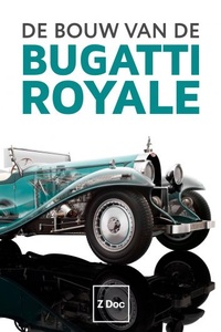 De Bouw van de Bugatti Royale