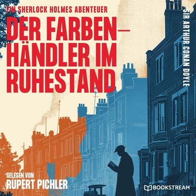 Der Farbenhändler im Ruhestand: Ein Sherlock Holmes Abenteuer