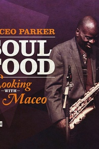 Soul Food: Cooking With Maceo