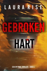 Gebroken Hart (Een Ivy Pane Thriller—Boek 2)