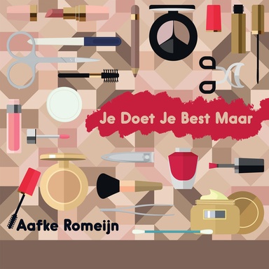 Aafke Romeijn: Je Doet Je Best Maar